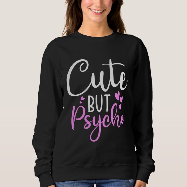 Cute But Psycho  Sassy Snarky Womens Girls T Shirt (Framsida)