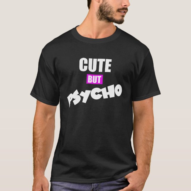 Cute But Psycho T Shirt (Framsida)