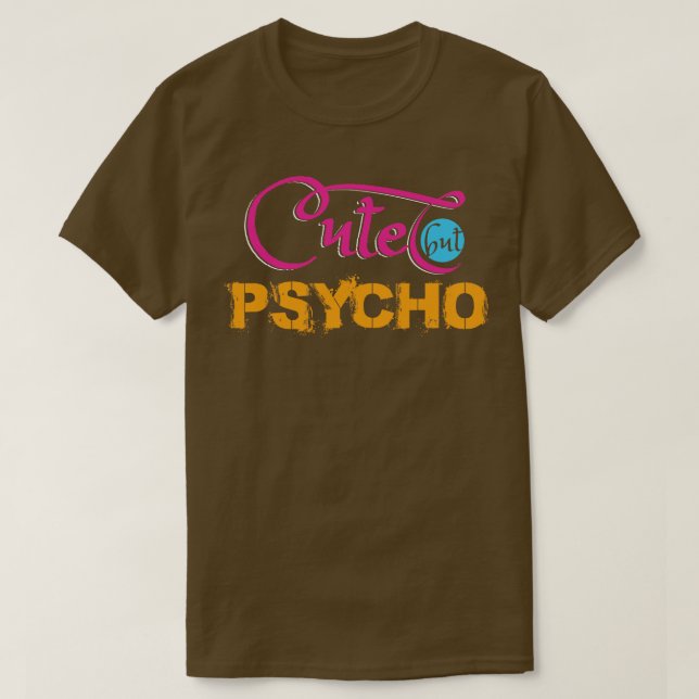 Cute but Psycho T Shirt (Design framsida)