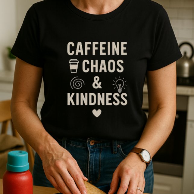Cute Caffeine, Chaos & Kindness; underbart föräldr T Shirt (Skapare uppladdad)