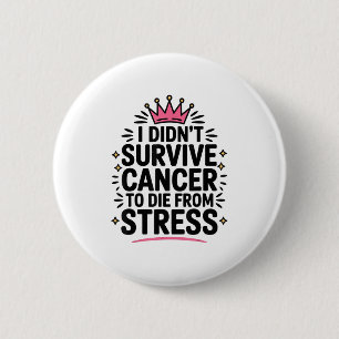 Cute Cancer som jag inte Överlevde att cancer skul Knapp