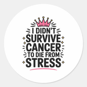 Cute Cancer som jag inte Överlevde att cancer skul Runt Klistermärke