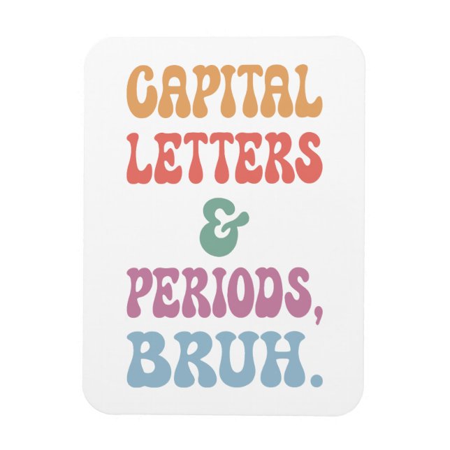 Cute Capital Brev och Period Bruh Magnet (Vertikal)