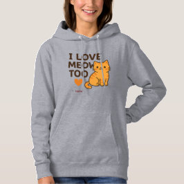 Cute Cat Hoodie I LOVE MEOW TOO | Custom Name T Shirt