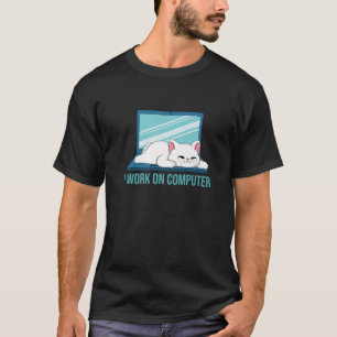 Cute Cat - jag arbetar med datorkatt - vit katt T Shirt