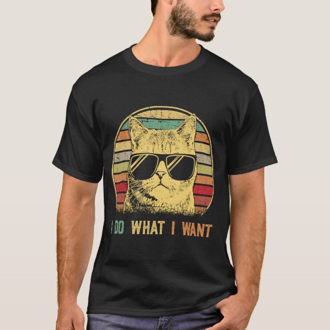 Cute Cat jag gör vad jag vill ha Ca Cat T Shirt (Framsida)