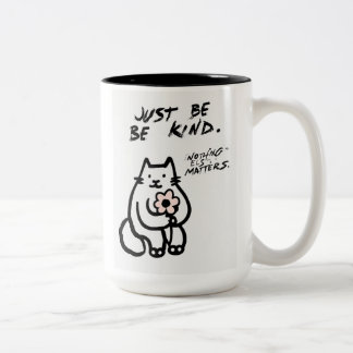 Cute Cat ’Just Be Kind’ Coffee Mugg - Positive Vib