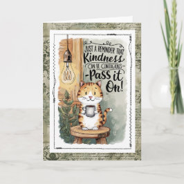 Cute Cat Kindness Is Contagious Pass It On Kort
