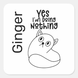 Cute Cat Line Teckning Ja, jag gör ingenting. Fyrkantigt Klistermärke