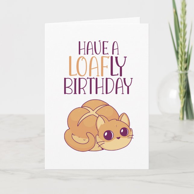 Cute Cat Lover Loaf of Bread Pun Funny Birthday Kort (Framsida)
