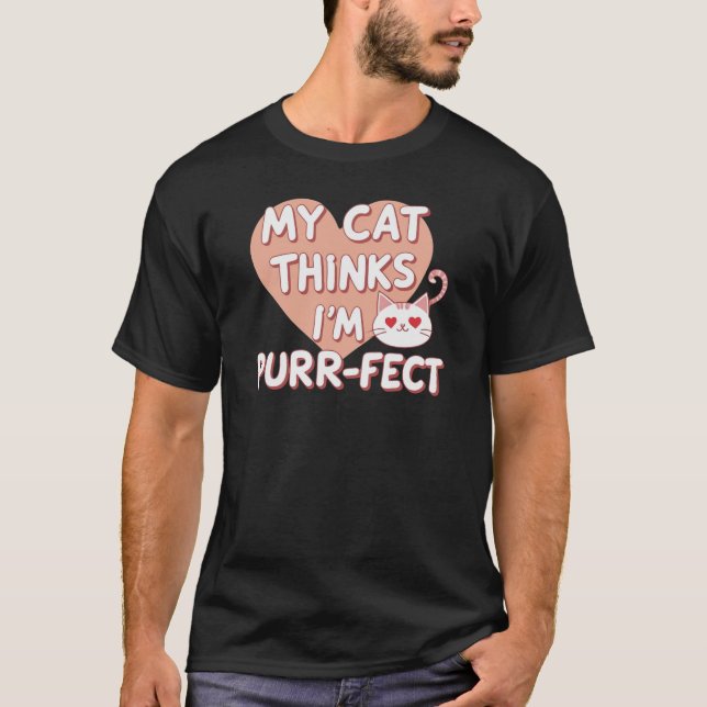 Cute Cat Quote Funny Pet Design T Shirt (Framsida)