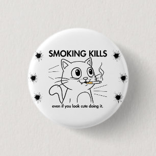 Cute Cat - Rökande Dödor - luddig antirökdesign Knapp