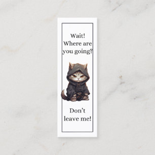 Cute Cat wait where you go Bookmark