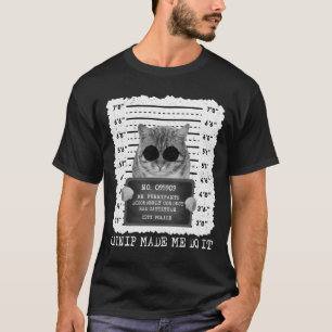 Cute Catnip fick mig att göra det katt Mugshot Ma T Shirt