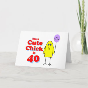 Cute chick är 40! kort