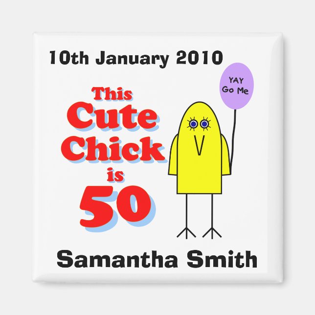 Cute chick är 50! magnet (Framsidan)