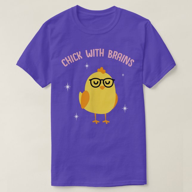 Cute Chick With Brains  Funny Meme Saying Quote Gi T Shirt (Design framsida)
