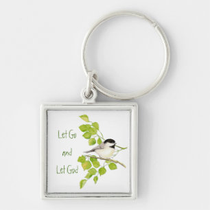 Cute Chickadee "Let Go & Let God" Bird Nature Fyrkantig Silverfärgad Nyckelring