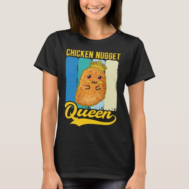 Cute Chicken Nugget Queen Foodie Girl T Shirt (Framsida)