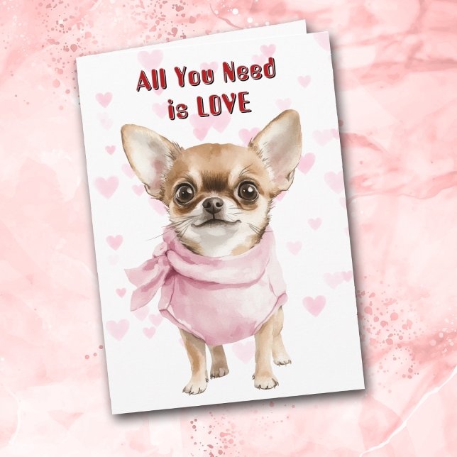 Cute Chihuahua Hund allt du behöver Valentine Helgkort (Skapare uppladdad)