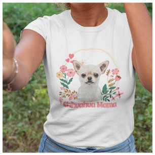 Cute Chihuahua Mamma Blommigt T Shirt