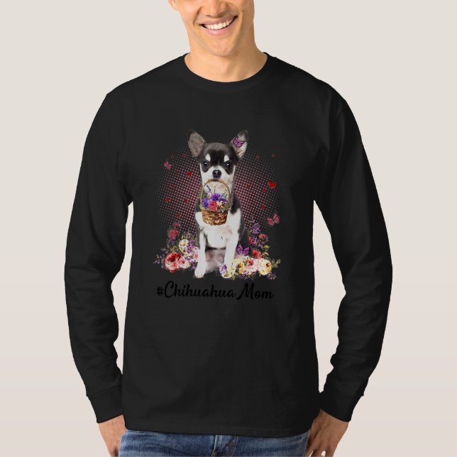 Cute Chihuahua Mamma Flower Lycklig Mors dag Kärle T Shirt (Framsida)