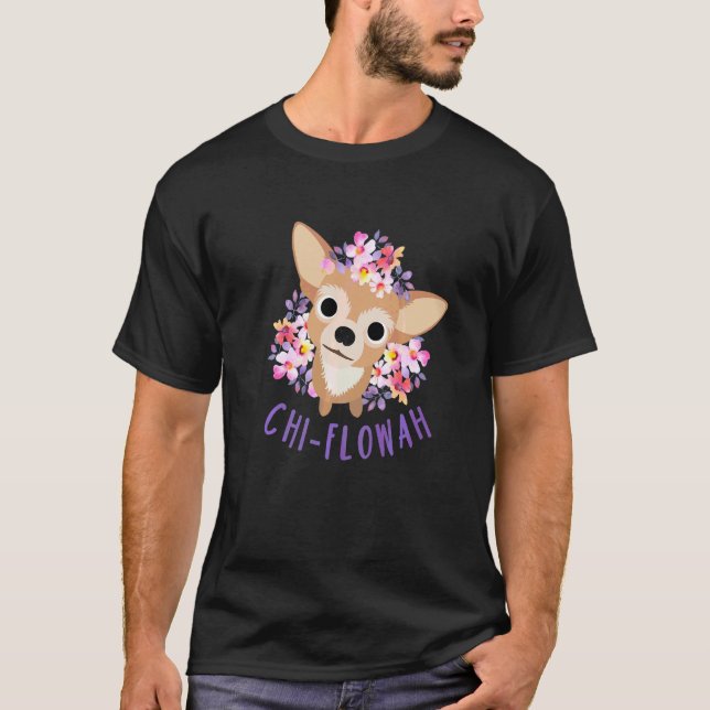Cute Chihuahua Mamma Hund Puppy Blommigt Chi Flowa T Shirt (Framsida)