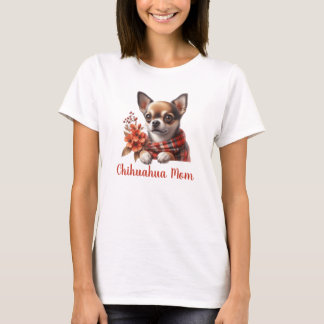Cute Chihuahua Mom Dog Puppy with Flowers T Shirt