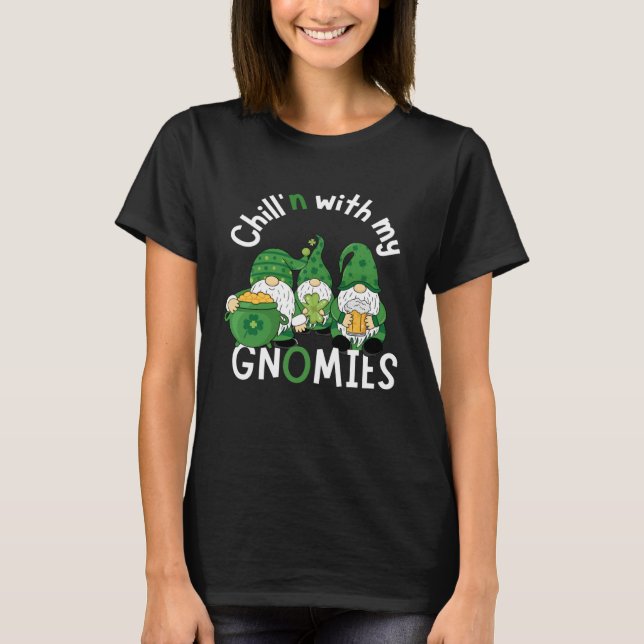 Cute Chill n With My Gnomies  St Patricks day hand T Shirt (Framsida)