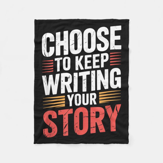 Cute Choose To Keep Writing Your Story Insrational Fleecefilt (Framsidan)