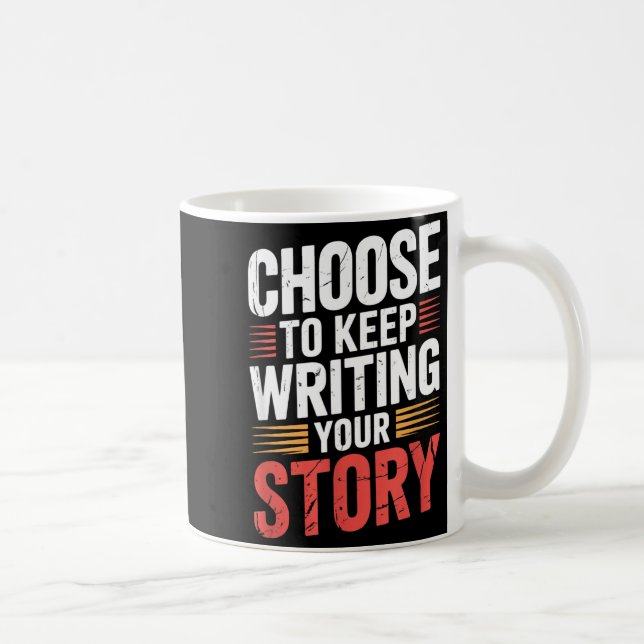 Cute Choose To Keep Writing Your Story Insrational Kaffemugg (Höger)