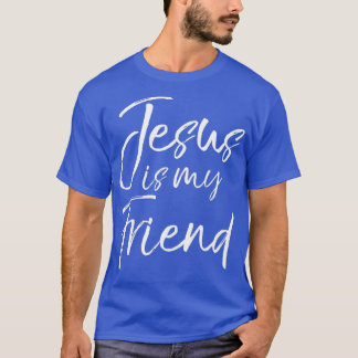 Cute Christian Gift for Women Jesus är min vän T Shirt