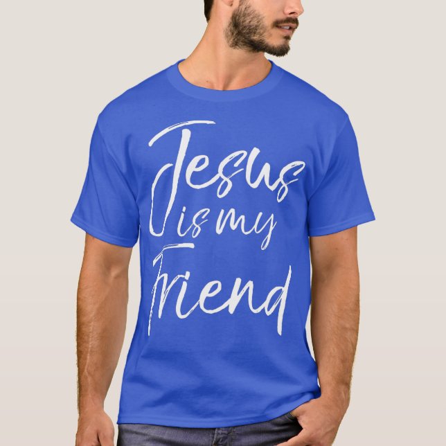 Cute Christian Gift for Women Jesus är min vän T Shirt (Framsida)