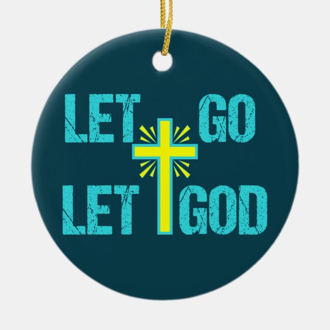 Cute Christian Inspirational Quote Let Go Let God Julgransprydnad Keramik (Framsidan)