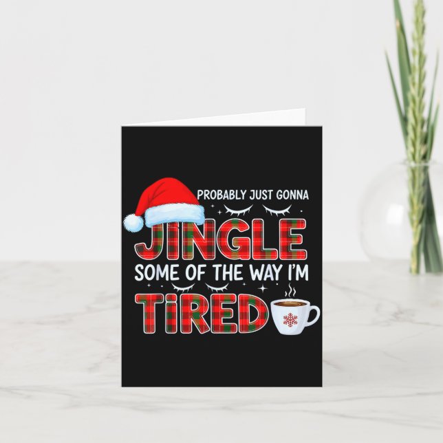 Cute Christmas Probably Just Going To Jingle Some  Kort (Framsida)