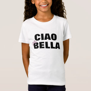 Cute Ciao Bella Italienska Quote Girl T Shirt