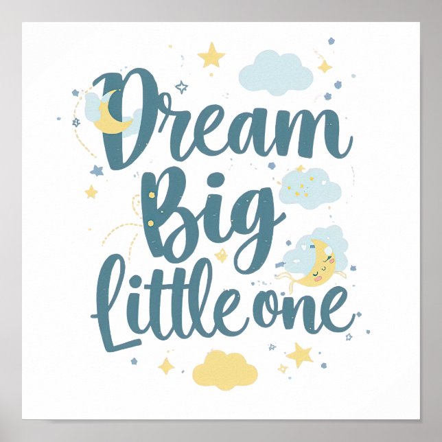 Cute Clouds and Stars "Dream Big Little One" Poster (Framsidan)