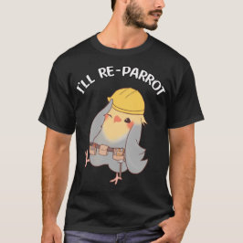 Cute Cockatiel Parrot Pun T Shirt