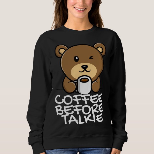 Cute Coffee Before Talkie T Shirt (Framsida)