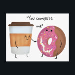 Cute Coffee och Donut Complete Cept Vykort<br><div class="desc">Vämt kaffe och munk par för att få någon att le.</div>