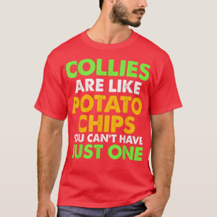 Cute COLLIES är som potatis chip COLLIE FUNNY T Shirt