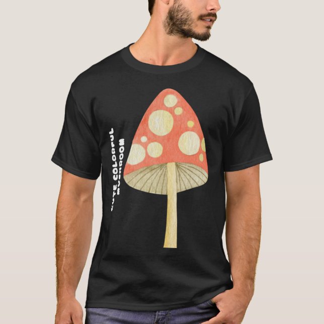 Cute Colorful Mushroom T Shirt (Framsida)