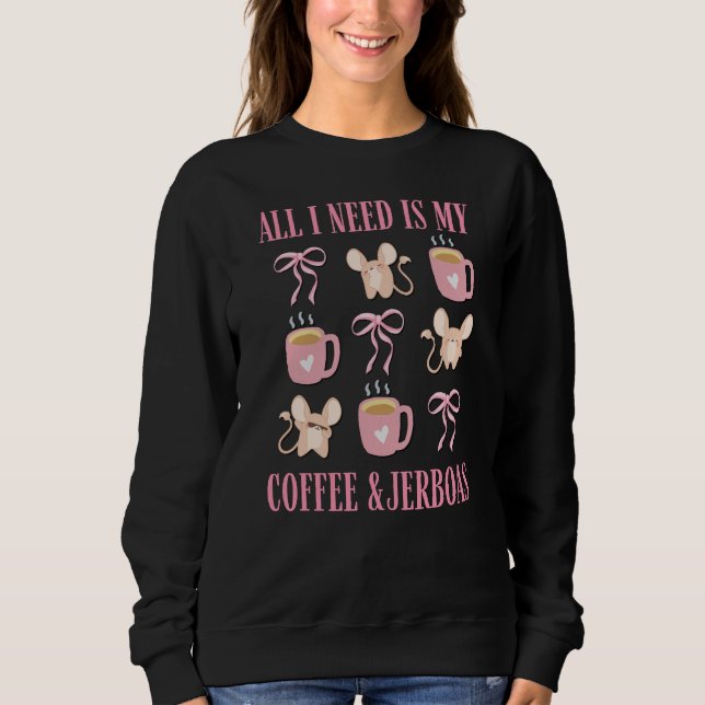 Cute Coquette JAG BEHÖVER ÄR COFFEE OCH JERBOAS T Shirt (Framsida)