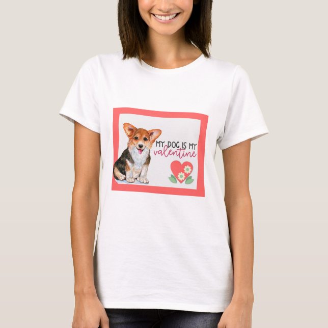 Cute Corgi min Hund är min Valentine T Shirt (Framsida)