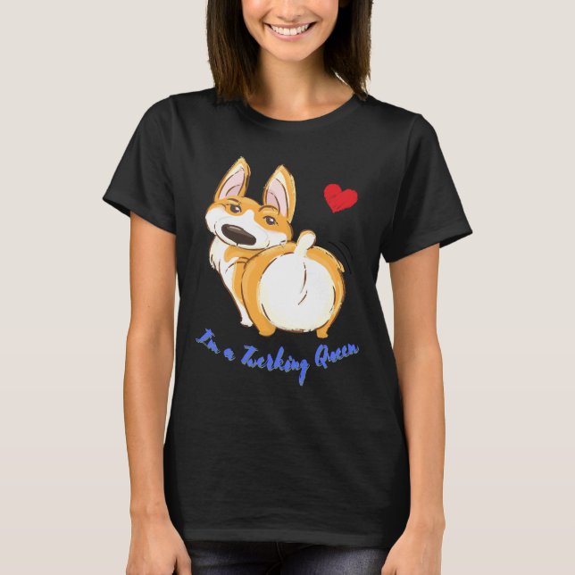 Cute Corgi Twerking Queen Best Twerk 917 T Shirt (Framsida)