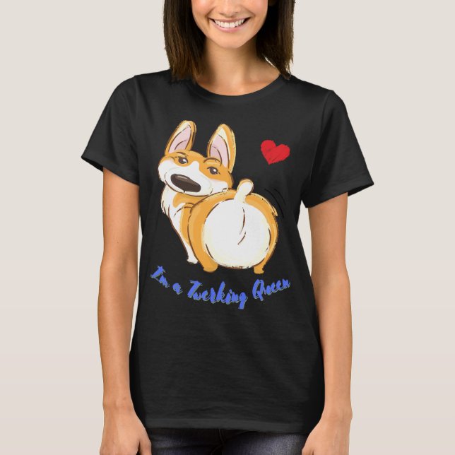 Cute Corgi Twerking Queen Best Twerk 917 T Shirt (Framsida)