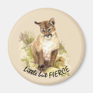 Cute Cougar Mountain Lejon Cat Kitten FIERCE QUOTE Magnet