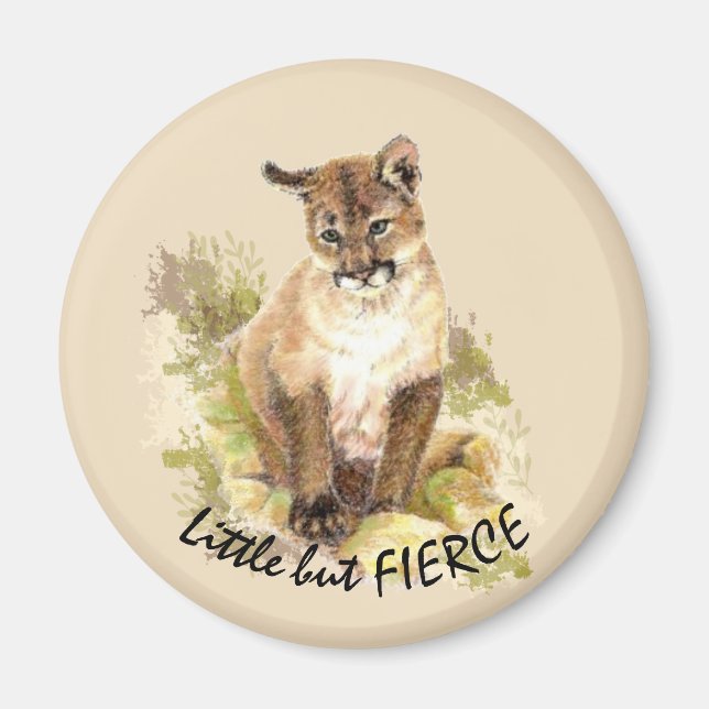 Cute Cougar Mountain Lejon Cat Kitten FIERCE QUOTE Magnet (Framsidan)