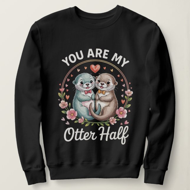 Cute Couple Love Quote Sweatshirt T Shirt (Design framsida)