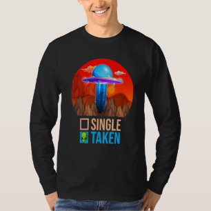 Cute Couple Single eller taken Alien UFO Valentine T Shirt